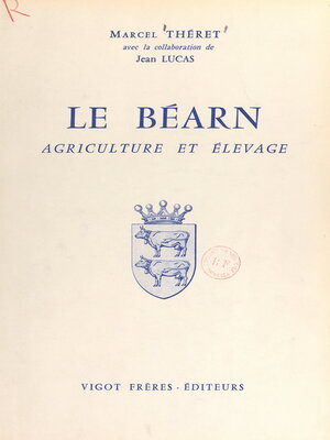 cover image of Le Béarn, agriculture et élevage